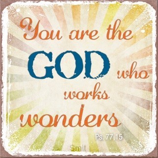 You are the God who works wonders
