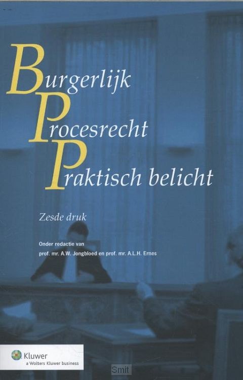 Burgerlijk procesrecht praktisch belicht