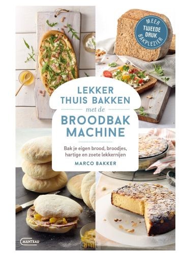 Lekker thuis bakken met de broodbakmachine