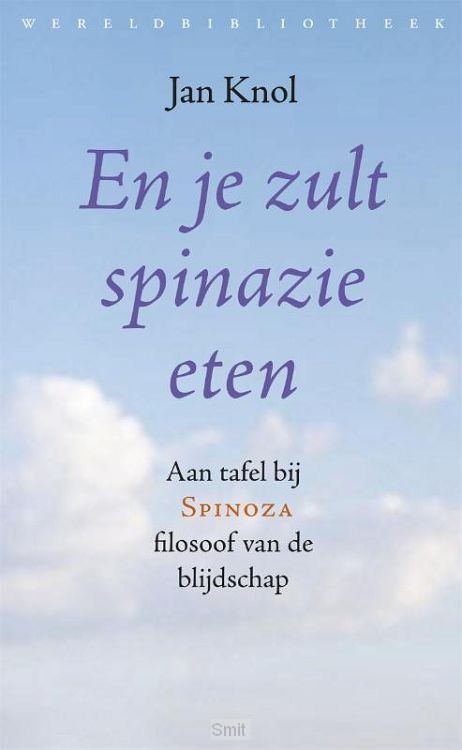 op zoek naar God met Spinoza, filosoof van de blijvende

blijdschape gebeurtenissenienten : bevat: Zeven

postbodes ; Kippetje Tok ; Plofje de olifant ; De hondenmatroosuerstein

PM-reeks