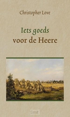 Iets goeds voor de Heere