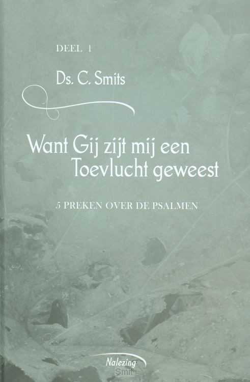 Want Gij zijt mij een toevlucht geweest