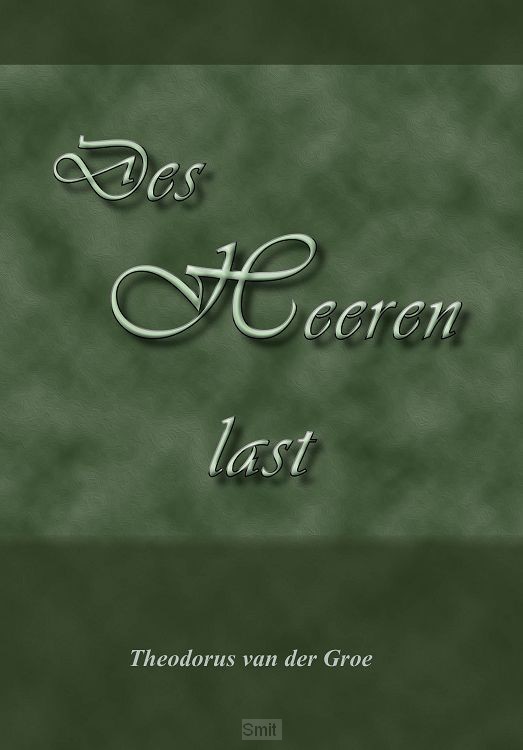 Des Heeren last