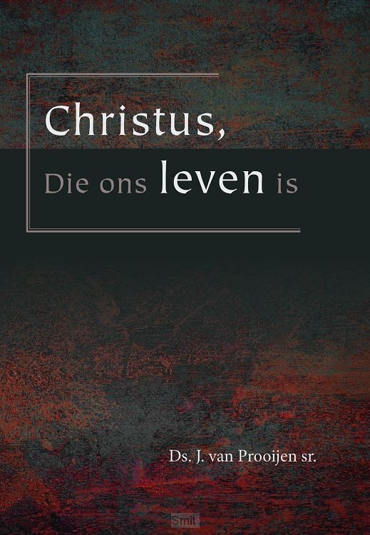 Christus Die ons leven is