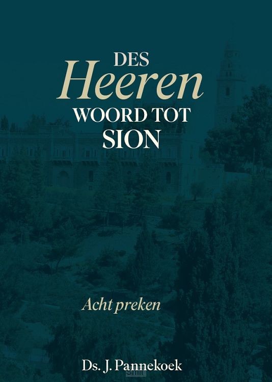 Des Heeren woord tot Sion