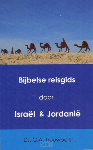 Bijbelse reisgids door Israel en Jordani