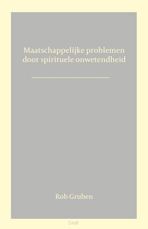 Maatschappelijke problemen door spirituele onwetendheid