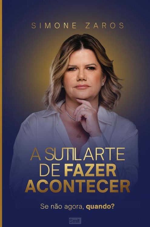 A sutil arte de fazer acontecer