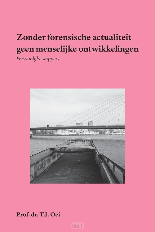 Zonder forensische actualiteit geen menselijke ontwikkelingen