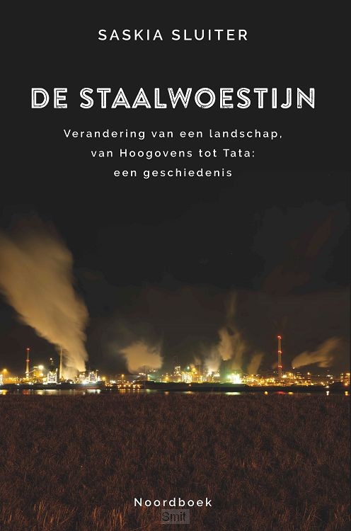 De staalwoestijn