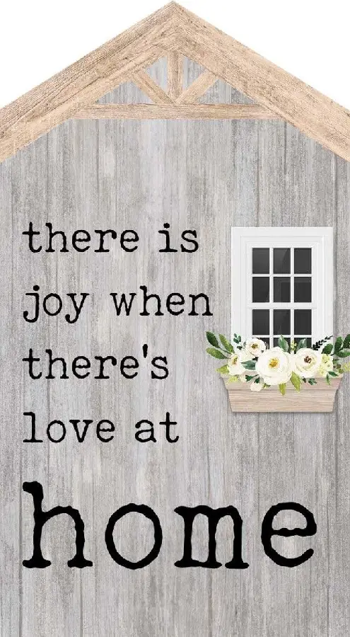 There is joy when there''s love at home