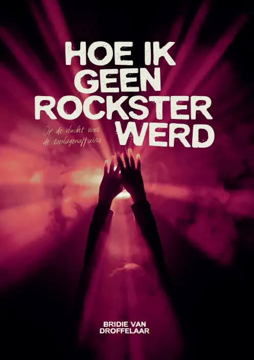 Hoe ik geen rockster werd