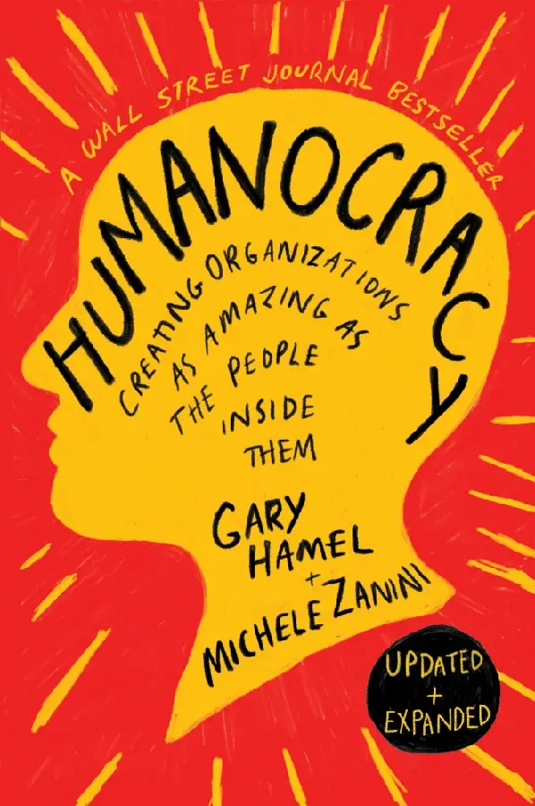 Humanocracy, Updated and Expanded