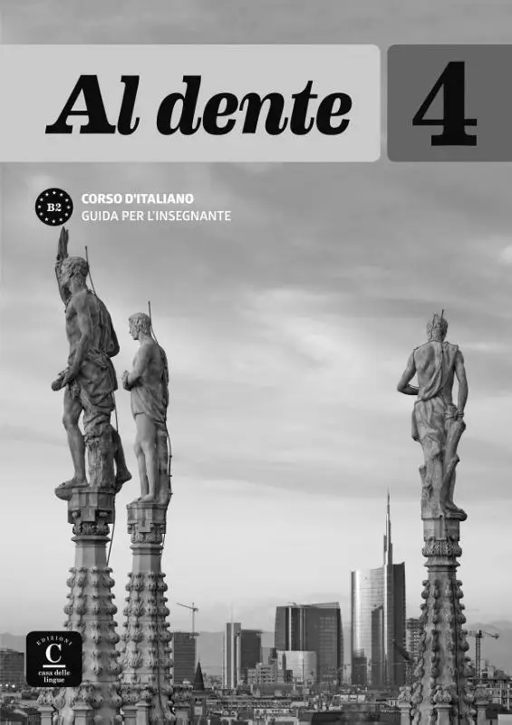 B2 / Al dente 4 - Guida per l'insegnante / Libro dello studente + esercizi