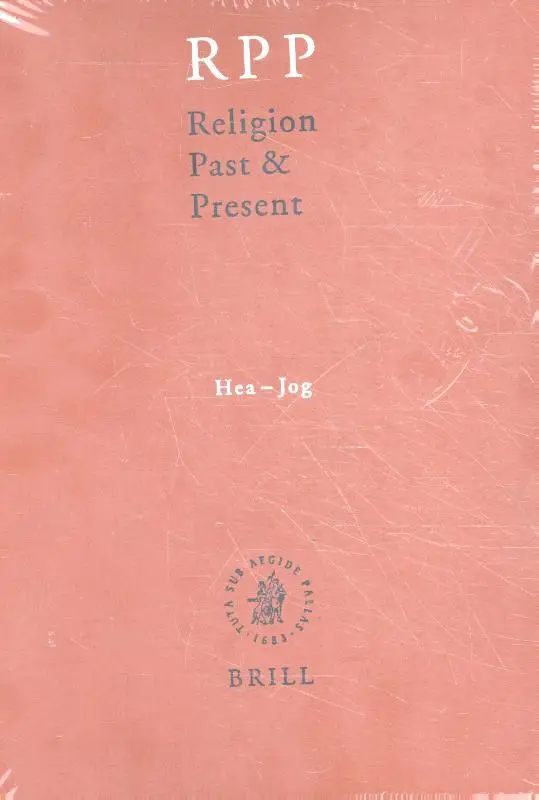 Religion Past and Present, Volume 6 (Hea-Jog)