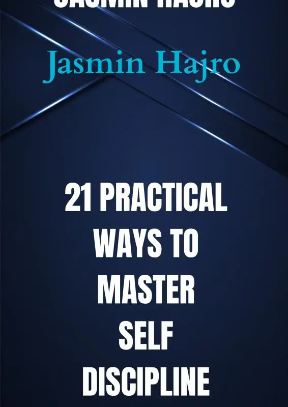 21 Practical ways to master self discipline