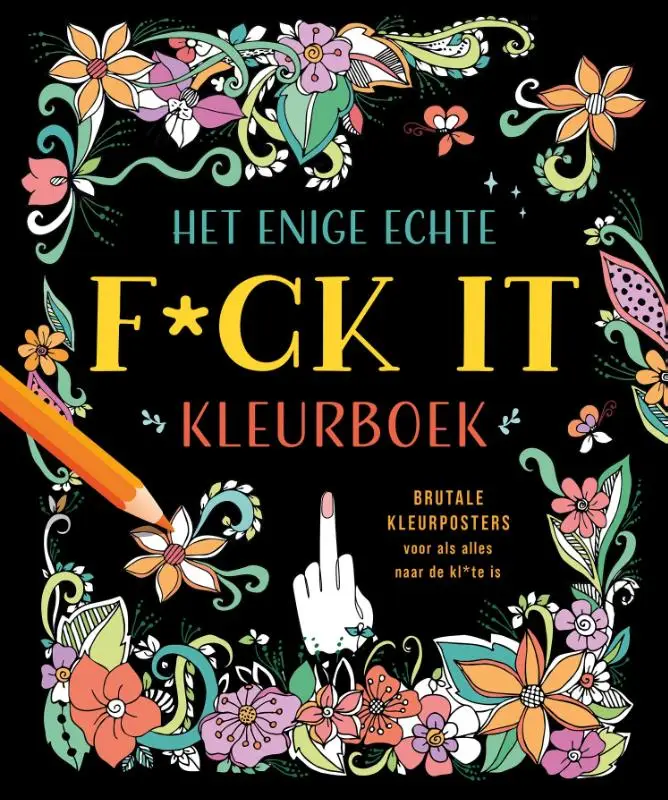 Het enige echte f*ck it kleurboek