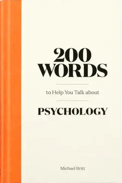 200 Words to Help You Talk About Psychology