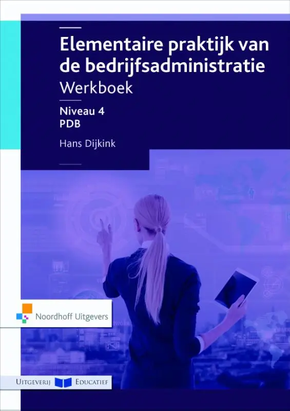 Niveau 4 PDB / Elementaire praktijk van de bedrijfsadministratie / Werkboek