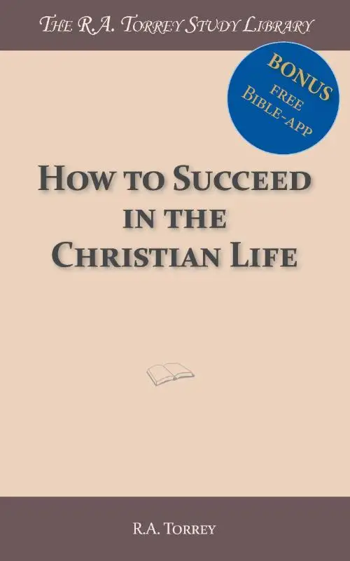 How to succeed in the christian life