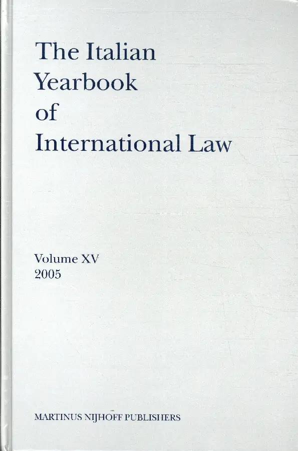 The Italian Yearbook of International Law 2005 / Volume XV