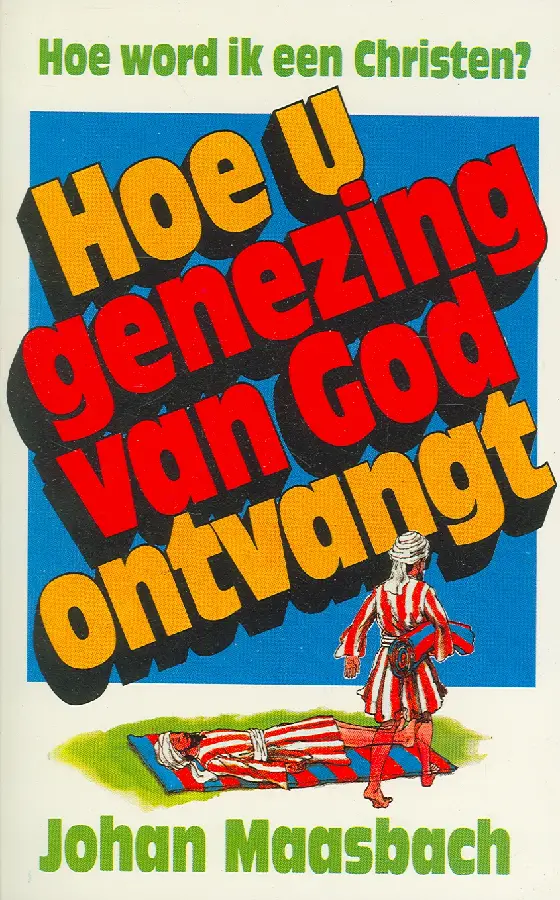 Hoe u genezing van God ontvangt