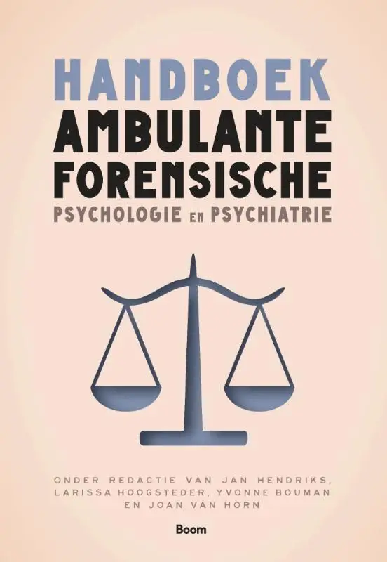 Handboek ambulante forensische psychologie en psychiatrie