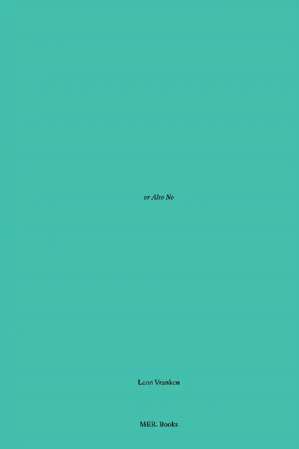 Leon Vranken. Yes and Maybe or Also No