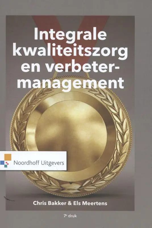 Integrale kwaliteitszorg en verbeter-management