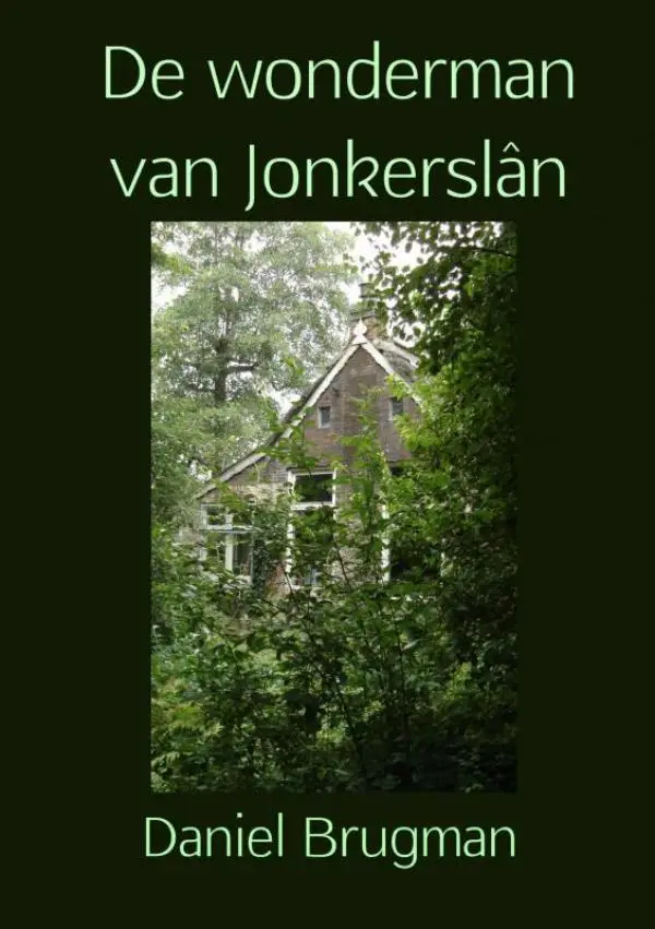 De wonderman van Jonkerslân