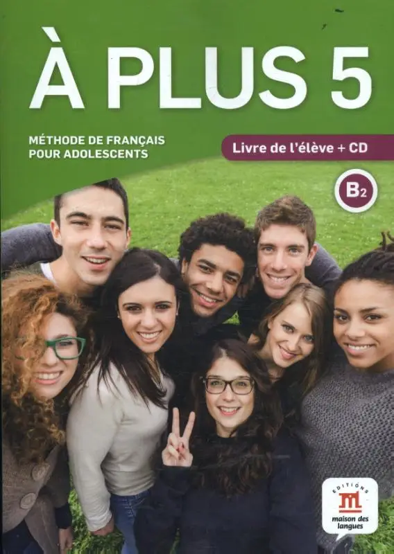 B2 / À plus 5 - Livre de l'élève / Livre de lélève