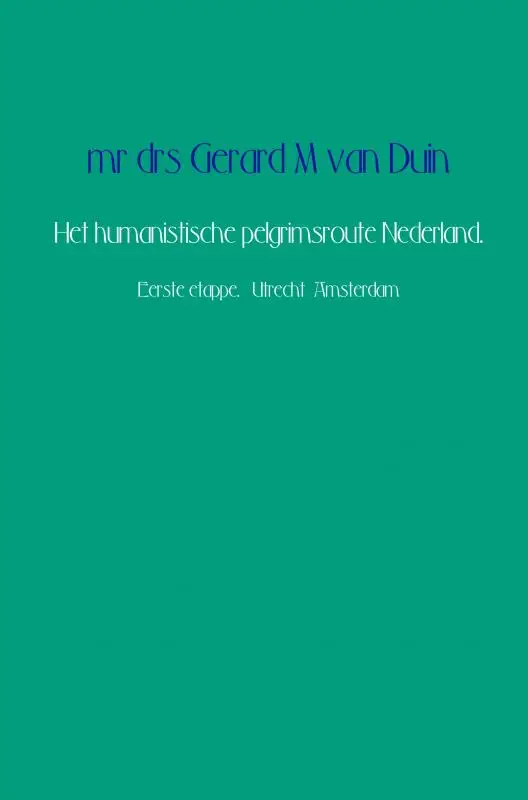 Het humanistische pelgrimsroute Nederland.