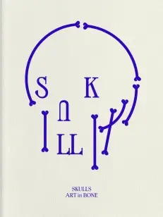 Skulls: Art In Bone