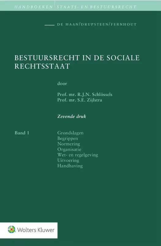 Bestuursrecht in de sociale rechtsstaat Band 1