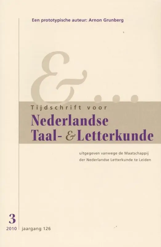 Tijdschrift voor Nederlandse Taal- en Letterkunde 126 (2010) 3] / 3 2010 jrg 126 een prototypische auteur Arnon Grunberg 3 2010 jrg