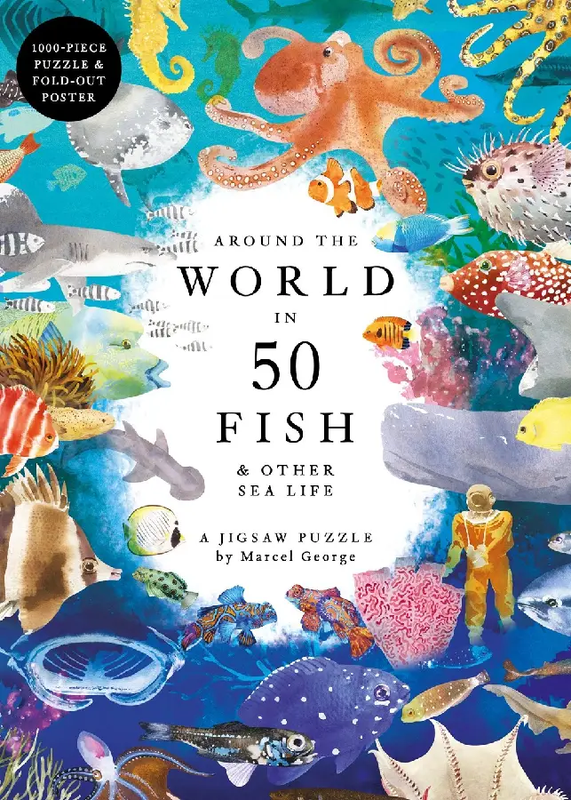 Around the World in 50 Fish & Other Sea Life