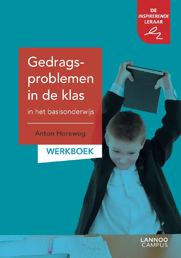 Gedragsproblemen in de klas in het basisonderwijs / Werkboek