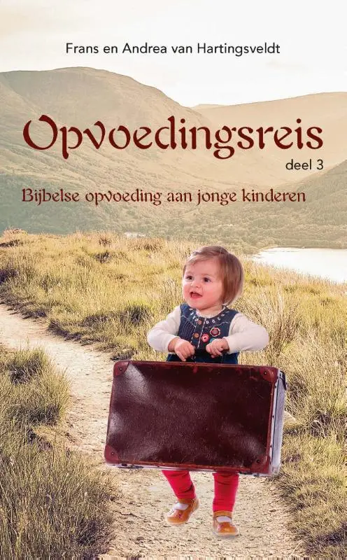 Opvoedingsreis deel 3