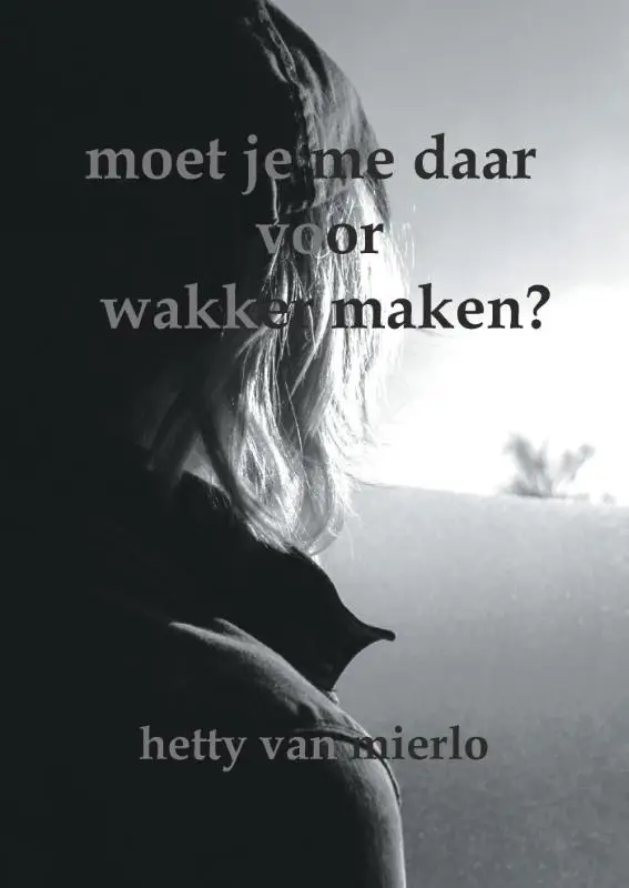 Moet je me daar voor wakker maken?