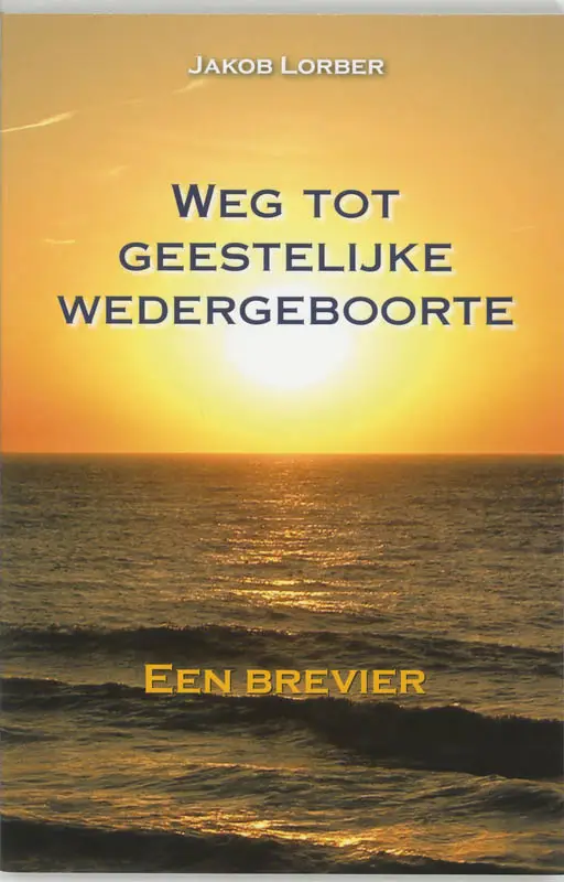 Weg tot geestelijke wedergeboorte
