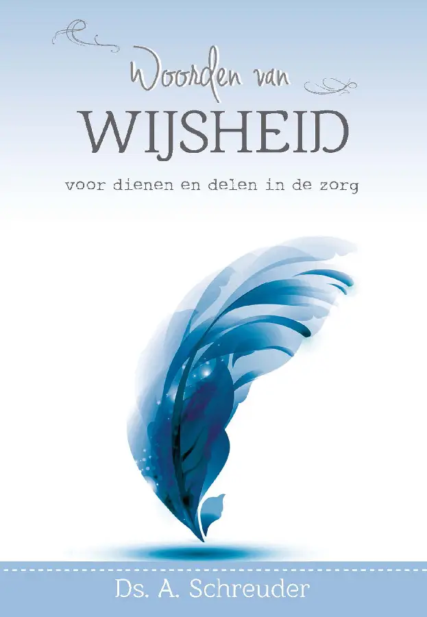 Woorden van Wijsheid voor dienen en delen in de zorg