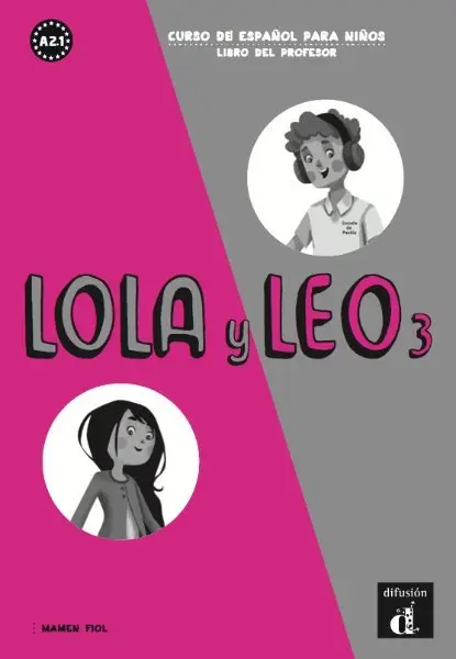 A2.1 / Lola y Leo 3 - Libro del profesor / Libro del profesor