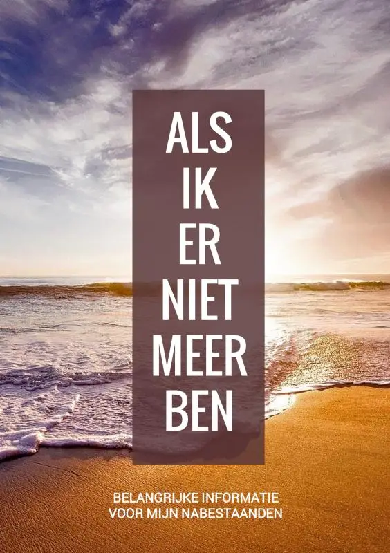 Wilsbeschikking / Laatste Wilsbeschikking & Laatste Wensen Boek - 'Als Ik Er Niet Meer Ben'