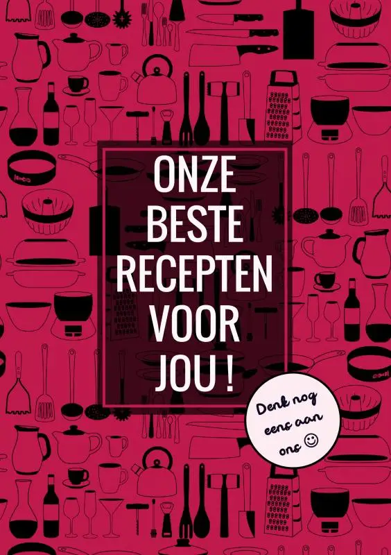 Onze Beste Recepten Voor Jou! - Denk Nog Eens aan Ons