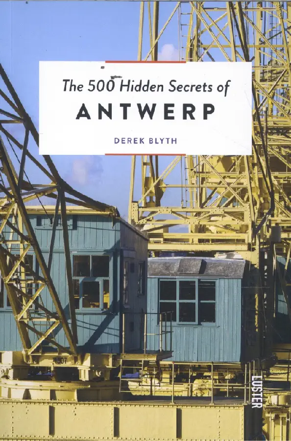 The 500 Hidden Secrets of Antwerp