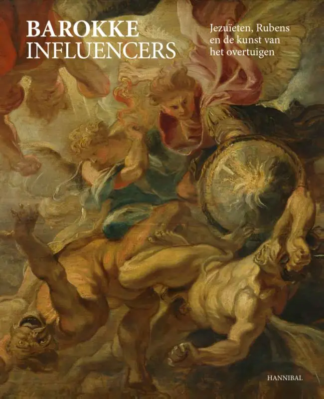 Barokke Influencers - Jezuïten, Rubens en de kunst van het overtuigen