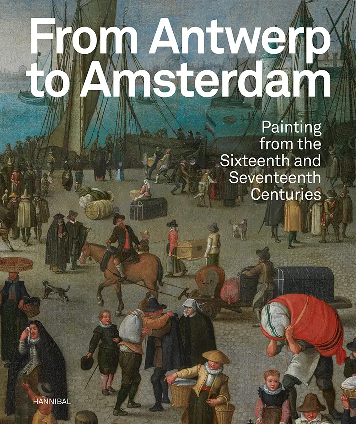 Van Antwerpen naar Amsterdam - Schilderkunst uit de zestiende en zeventiende eeuw ENGELS