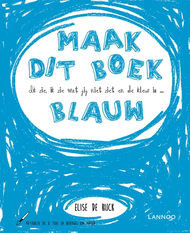 Ik zie, ik zie wat jij niet ziet en de kleur is ... blauw