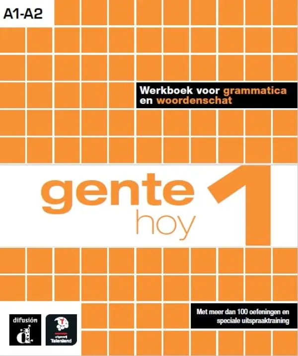 A1-A2 / GENTE Hoy 1 - Werkboek voor grammatica en woordenschat / Werkboek voor grammatica en woordenschat