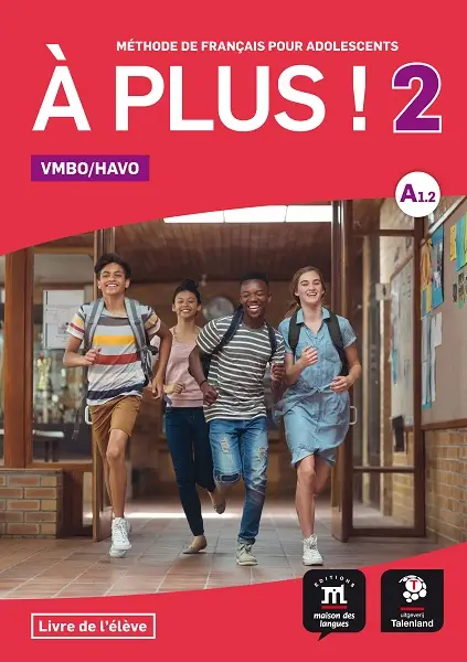 Vmbo/Havo / À plus ! 2 - Livre de l'élève Vmbo/Havo / Livre de lélève